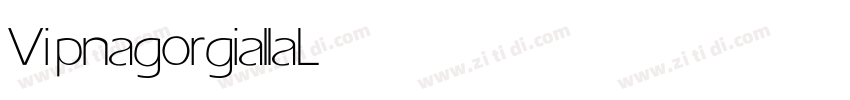 Vipnagorgialla Light字体转换 Vipnagorgialla Light字体转换